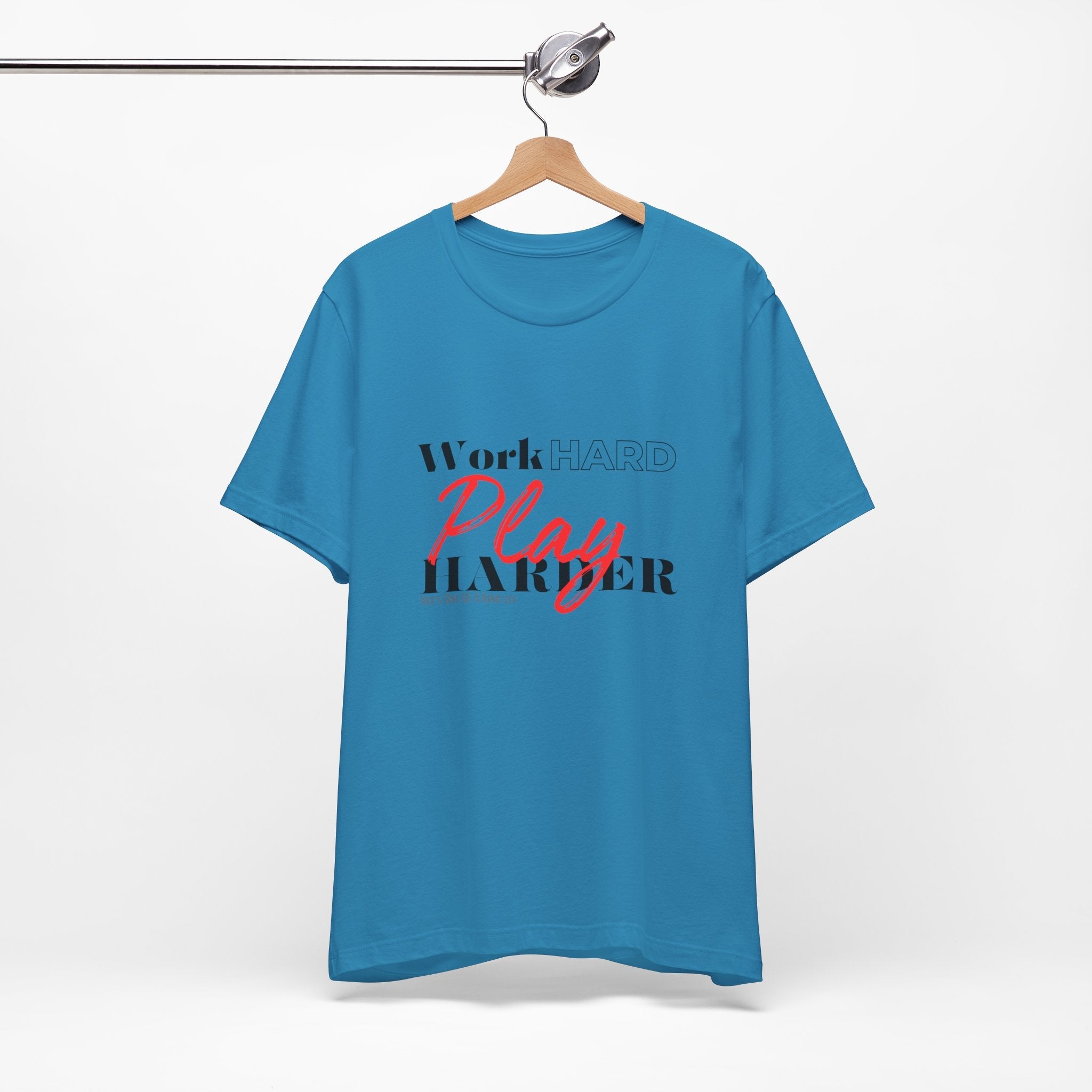 Work Hard Play Harder w/o Unisex Short Sleeve Tee